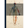 Surgery, Gynecology & Obstetrics; Volume 18