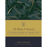 The Physics & Poetry of Eastern Herbal Medicine