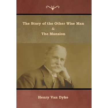 The Story of the Other Wise Man and The Mansion