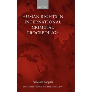 Human Rights in International Criminal Proceedings
