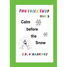 The Lolly Shop, Calm before the Snow: Calm before the Snow