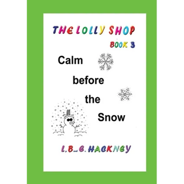 The Lolly Shop, Calm before the Snow: Calm before the Snow