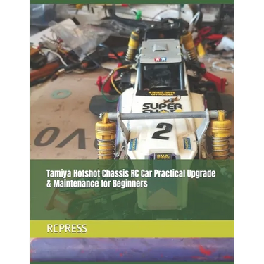 Tamiya Hotshot Chassis RC Car Practical Upgrade & Maintenance for Beginners
