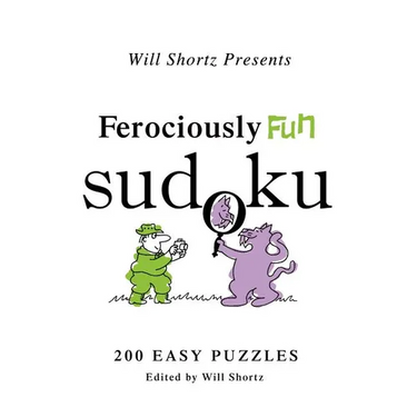 Will Shortz Presents Ferociously Fun Sudoku: 200 Easy Puzzles