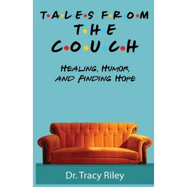 Tales From The Couch: Healing, Humor, and Finding Hope