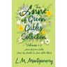 The Anne of Green Gables Collection: Volumes 1-3 (Anne of Green Gables, Anne of Avonlea and Anne of the Island)
