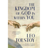 The Kingdom of God Is Within You (Warbler Classics Annotated Edition)