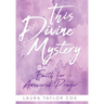 This Divine Mystery: Faith for Answered Prayer