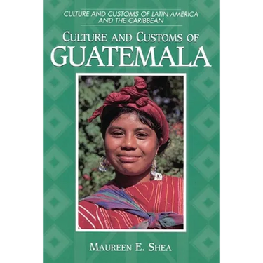Culture and Customs of Guatemala