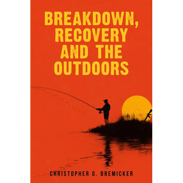 Breakdown, Recovery, and the Outdoors