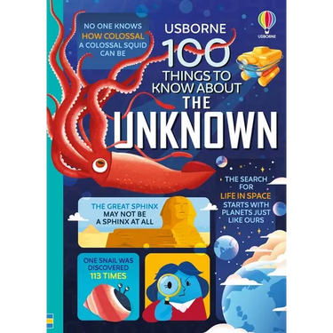 100 Things to Know about the Unknown: A Fact Book for Kids