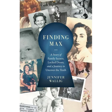 Finding Max: A Story of Family Secrets, Locked Doors, and a Journey to Uncover the Truth