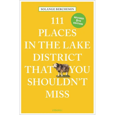 111 Places in the Lake District That You Shouldn't Miss