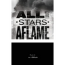 All the Stars Aflame