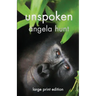 Unspoken: Large Print Edition