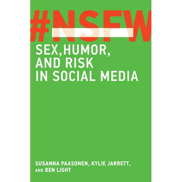 Nsfw: Sex, Humor, and Risk in Social Media