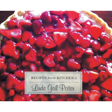 RECIPES from the KITCHEN of Linda Gail Potter