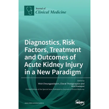 Diagnostics, Risk Factors, Treatment and Outcomes of Acute Kidney Injury in a New Paradigm