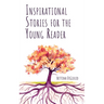 Inspirational Stories for the Young Reader