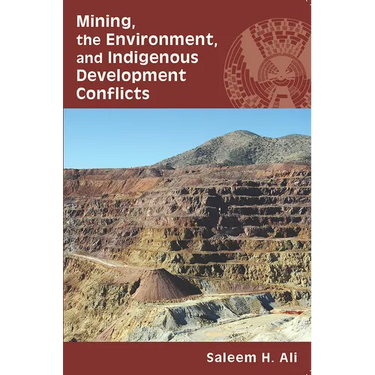 Mining, the Environment, and Indigenous Development Conflicts