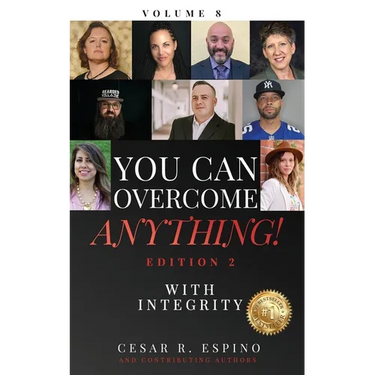 You Can Overcome Anything!: Volume 8 With Integrity - 2nd Edition