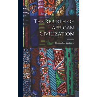 The Rebirth of African Civilization