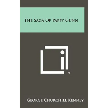 The Saga Of Pappy Gunn