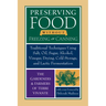 Preserving Food Without Freezing or Canning: Traditional Techniques Using Salt, Oil, Sugar, Alcohol, Vinegar, Drying, Cold Storage, and Lactic Ferment