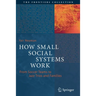 How Small Social Systems Work: From Soccer Teams to Jazz Trios and Families