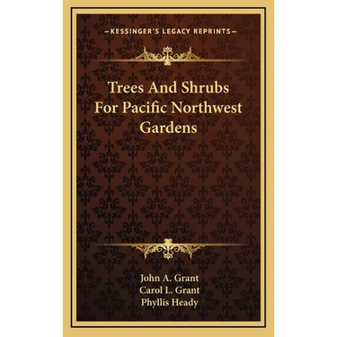 Trees And Shrubs For Pacific Northwest Gardens