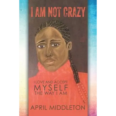 I Am Not Crazy
