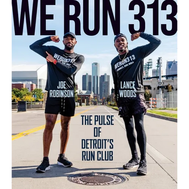 We Run 313: The Pulse of Detroit's Run Club
