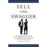 Sell with Swagger: The Quick-Hit Guide to Crushing Your Quota