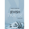 First Steps in Messianic Jewish Prayer