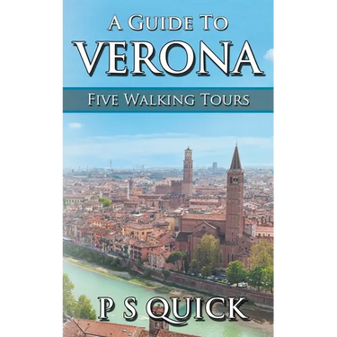 A Guide to Verona: Five Walking Tours