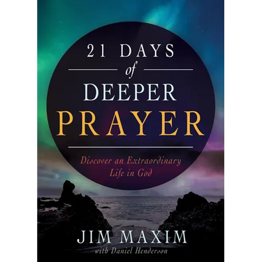 21 Days of Deeper Prayer: Discover an Extraordinary Life in God