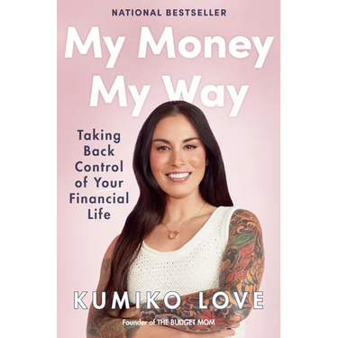 My Money My Way: Taking Back Control of Your Financial Life