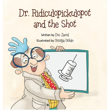 Dr. Ridiculopickulopot and the Shot
