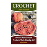 Crochet: How to Make Crochet Products That Actually Sell