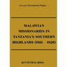 Malawian Missionaries in Tanzania's Southern Highlands 1916-1928