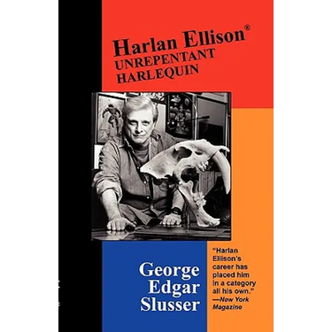 Harlan Ellison: Unrepentant Harlequin