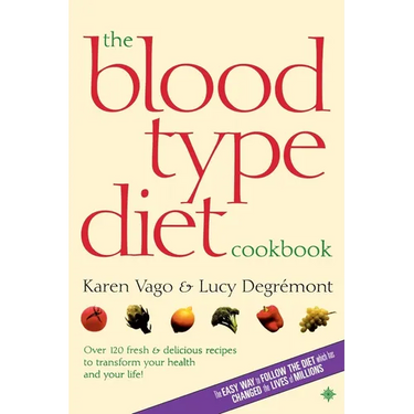 The Blood Type Diet Cookbook