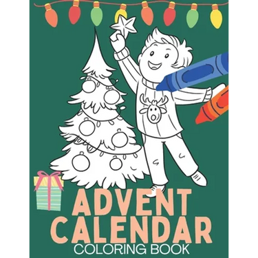 Advent Calendar Coloring Book: Christmas Coloring Books for Teens, Kids, Adults