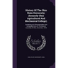 History Of The Ohio State University, (formerly Ohio Agricultural And Mechanical College).: Containing Act Of Incorporation And Unrepealed Acts Of The