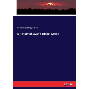 A History of Swan's Island, Maine