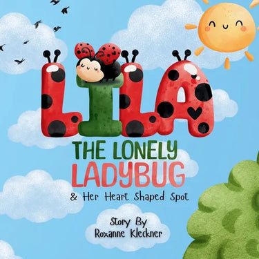Lila the Lonely Ladybug & Her Heart Shaped Spot