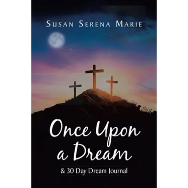 Once Upon a Dream and 30 Day Dream Journal