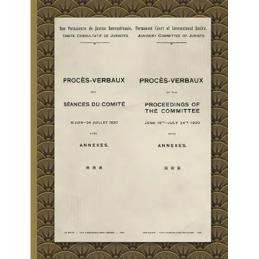 Procès-Verbaux of the Proceedings of the Committee June 16th-July 24th 1920: With Annexes (1920)