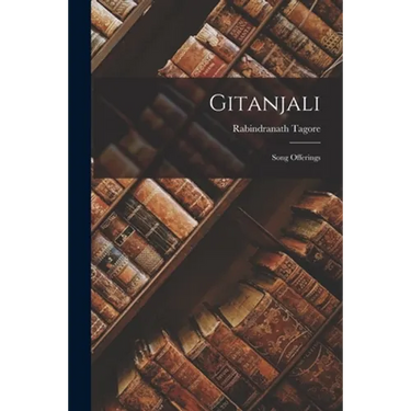 Gitanjali: Song Offerings