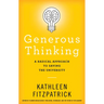 Generous Thinking: A Radical Approach to Saving the University